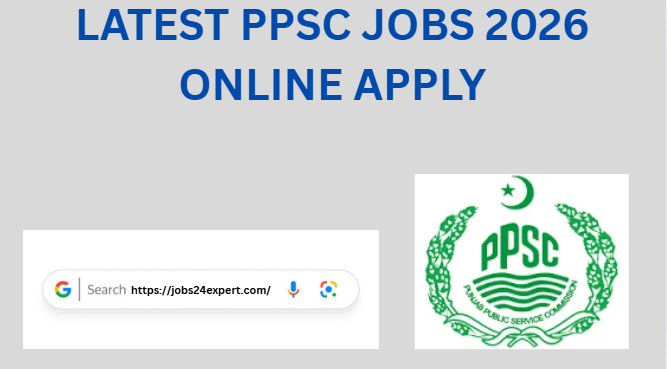 LATEST PPSC JOBS 2026 I ONLINE APPLY