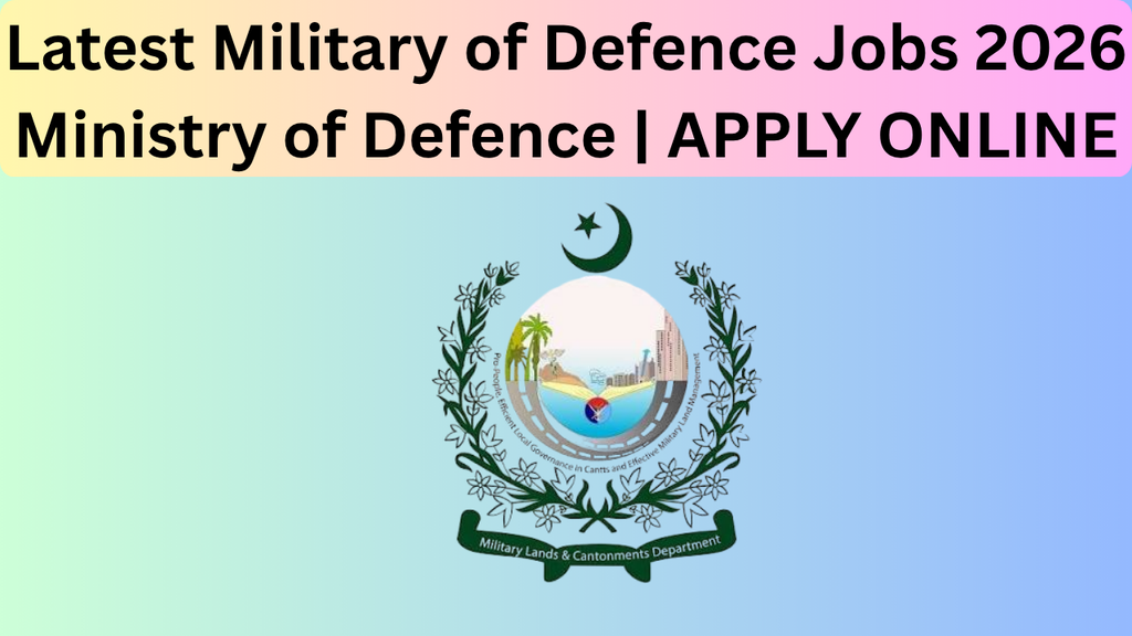 Latest Military of Defence Jobs 2026 Ministry of Defence | APPLY ONLINE
